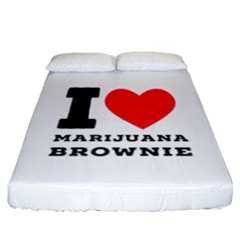 I Love Marijuana Brownie Fitted Sheet (california King Size) by ilovewhateva