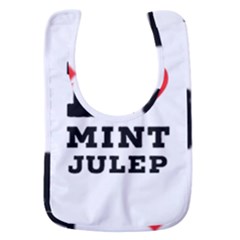 I Love Mint Julep Baby Bib by ilovewhateva