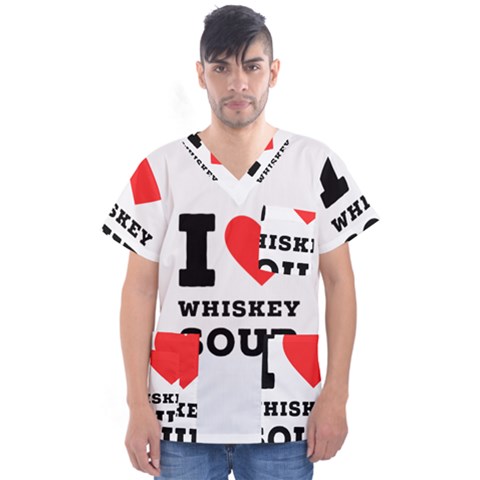 I Love Whiskey Sour Men s V-neck Scrub Top by ilovewhateva