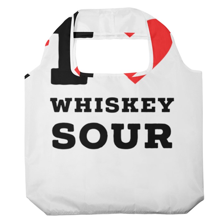 I love whiskey sour Premium Foldable Grocery Recycle Bag