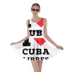 I love cuba libres  Skater Dress