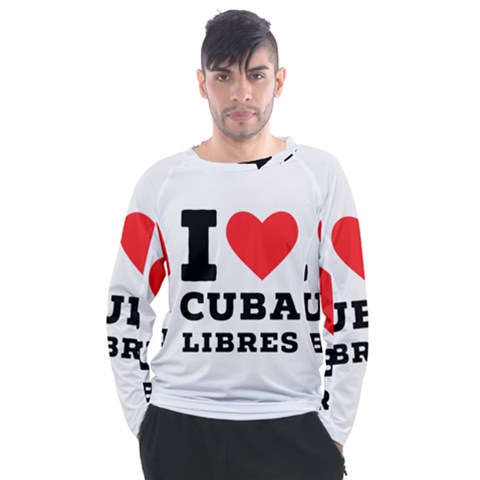 I Love Cuba Libres  Men s Long Sleeve Raglan Tee by ilovewhateva