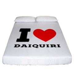 I Love Daiquiri Fitted Sheet (california King Size) by ilovewhateva