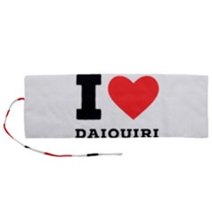 I Love Daiquiri Roll Up Canvas Pencil Holder (m) by ilovewhateva