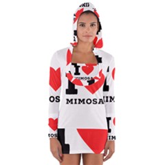 I Love Mimosa Long Sleeve Hooded T-shirt by ilovewhateva