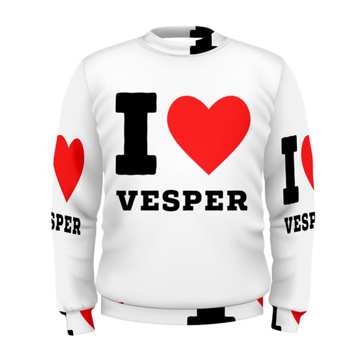 I love vesper Men s Sweatshirt