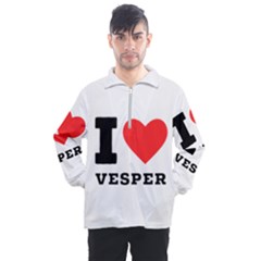 I Love Vesper Men s Half Zip Pullover