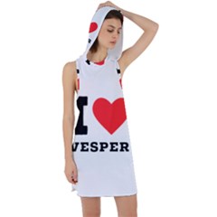 I Love Vesper Racer Back Hoodie Dress by ilovewhateva