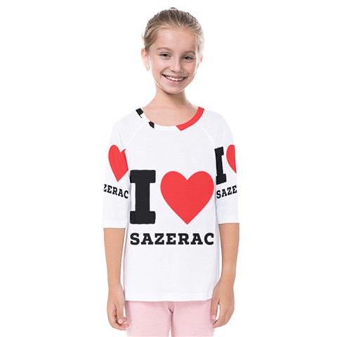 I Love Sazerac Kids  Quarter Sleeve Raglan Tee by ilovewhateva