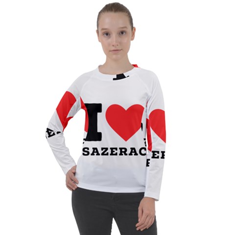 I Love Sazerac Women s Long Sleeve Raglan Tee by ilovewhateva