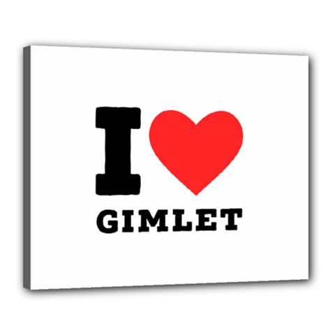 I Love Gimlet Canvas 20  X 16  (stretched) by ilovewhateva