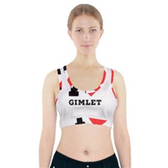 I Love Gimlet Sports Bra With Pocket by ilovewhateva