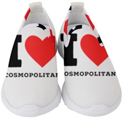 I Love Cosmopolitan  Kids  Slip On Sneakers by ilovewhateva