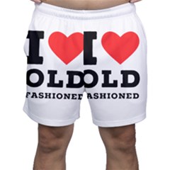 I Love Old Fashioned Men s Shorts by ilovewhateva