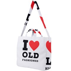 I Love Old Fashioned Square Shoulder Tote Bag by ilovewhateva