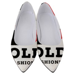 I Love Old Fashioned Women s Low Heels by ilovewhateva