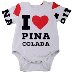 I Love Pina Colada Baby Short Sleeve Bodysuit by ilovewhateva