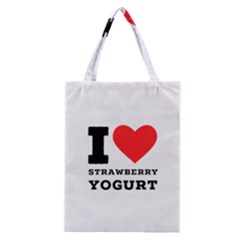 I Love Strawberry Yogurt Classic Tote Bag by ilovewhateva