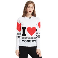 I Love Strawberry Yogurt Women s Long Sleeve Rash Guard by ilovewhateva