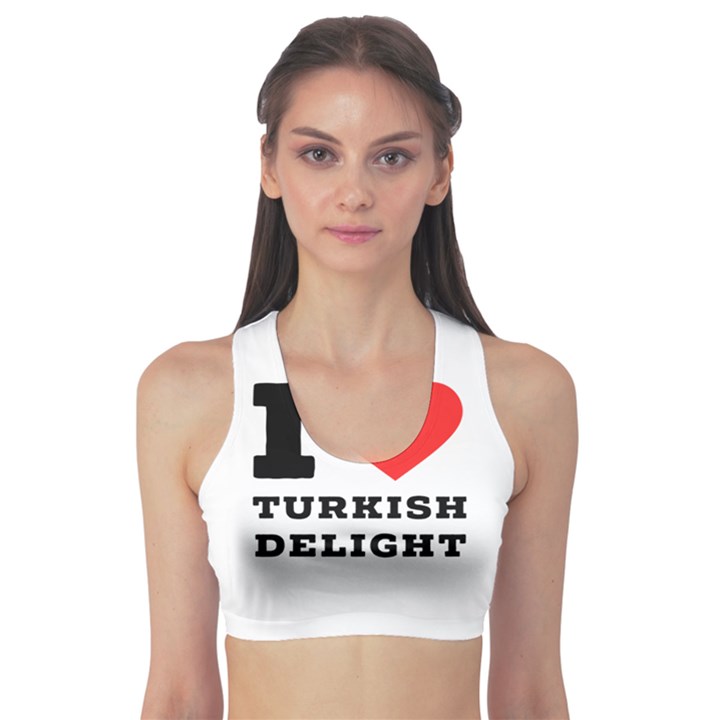 I love Turkish delight Sports Bra