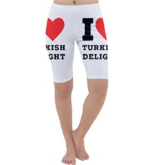 I Love Turkish Delight Cropped Leggings  by ilovewhateva