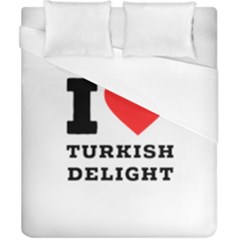 I Love Turkish Delight Duvet Cover (california King Size) by ilovewhateva