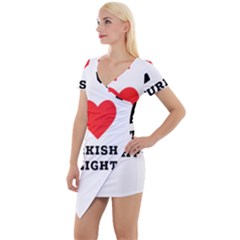 I Love Turkish Delight Short Sleeve Asymmetric Mini Dress by ilovewhateva