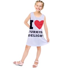 I Love Turkish Delight Kids  Tunic Dress by ilovewhateva