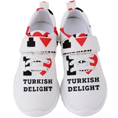 I Love Turkish Delight Women s Velcro Strap Shoes by ilovewhateva