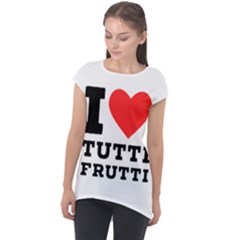 I Love Tutti Frutti Cap Sleeve High Low Top by ilovewhateva