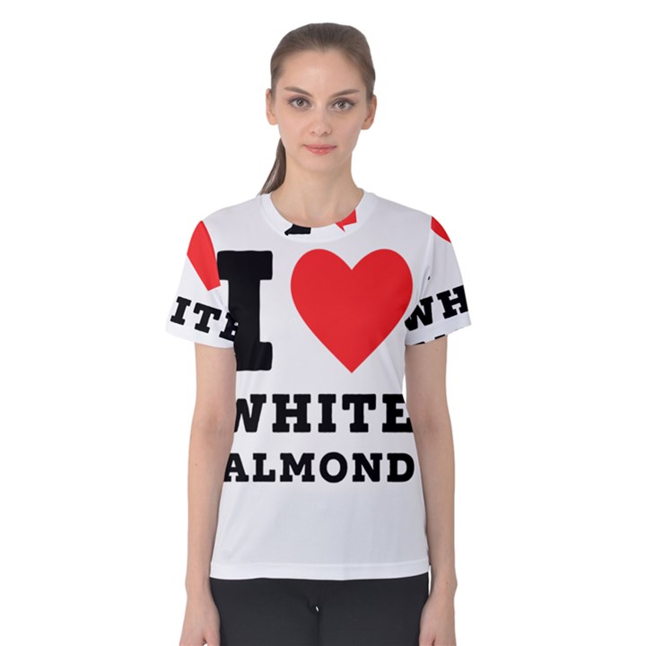 I love white almond Women s Cotton Tee