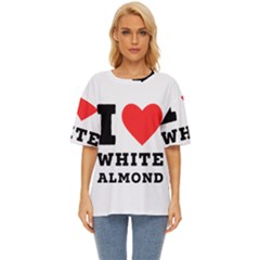 I Love White Almond Oversized Basic Tee by ilovewhateva