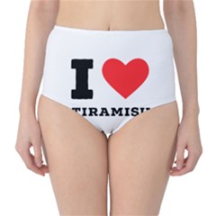 I Love Tiramisu Classic High-waist Bikini Bottoms by ilovewhateva