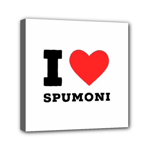 I Love Spumoni Mini Canvas 6  X 6  (stretched) by ilovewhateva