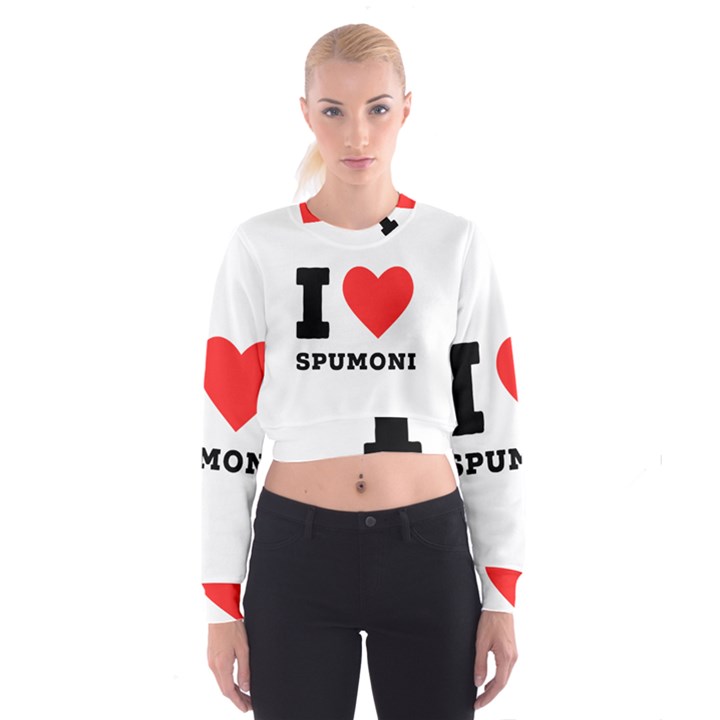 I love spumoni Cropped Sweatshirt