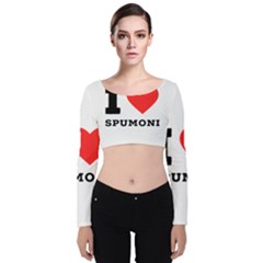 I Love Spumoni Velvet Long Sleeve Crop Top by ilovewhateva