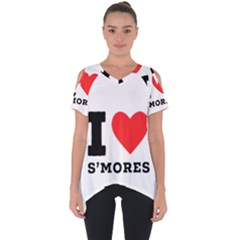 I Love S’mores  Cut Out Side Drop Tee by ilovewhateva