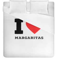 I Love Margaritas Duvet Cover Double Side (king Size) by ilovewhateva