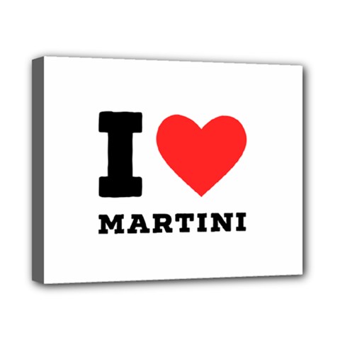 I Love Martini Canvas 10  X 8  (stretched) by ilovewhateva