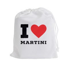 I Love Martini Drawstring Pouch (2xl) by ilovewhateva