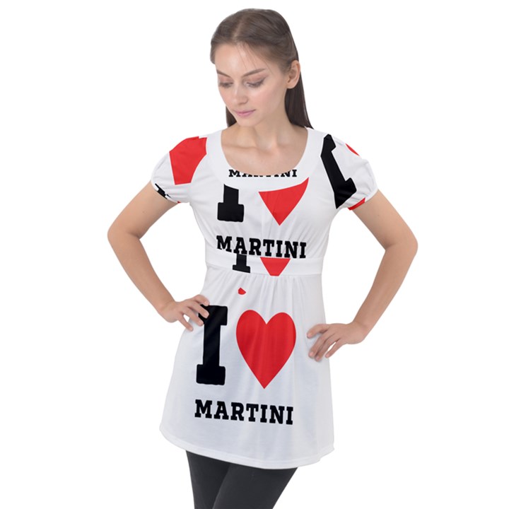 I love martini Puff Sleeve Tunic Top