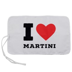 I Love Martini Pen Storage Case (l) by ilovewhateva