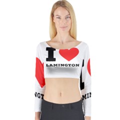 I Love Lamington Long Sleeve Crop Top by ilovewhateva