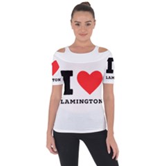 I Love Lamington Shoulder Cut Out Short Sleeve Top by ilovewhateva