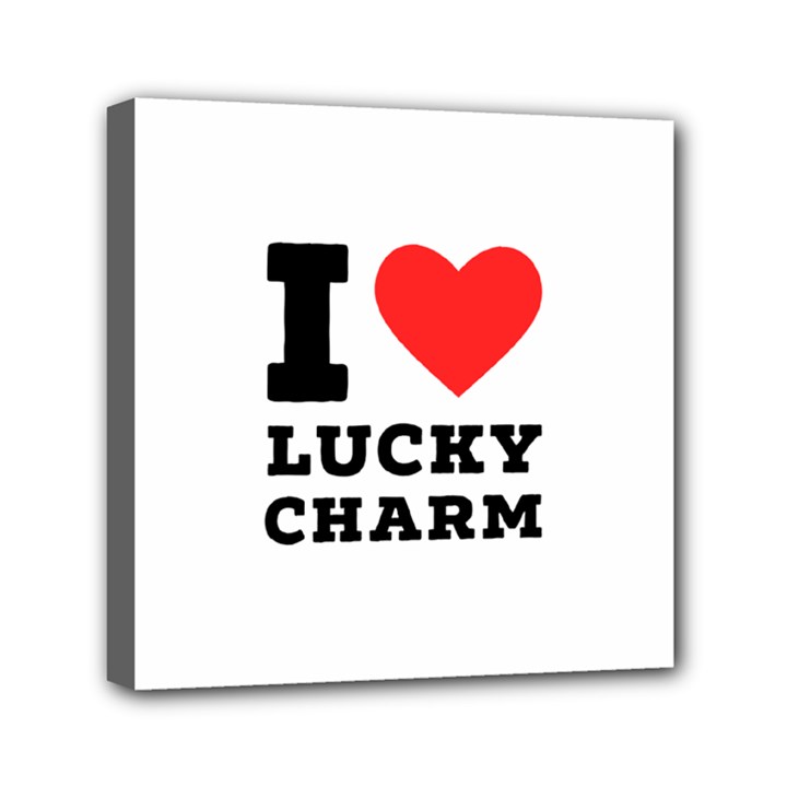 I love lucky charm Mini Canvas 6  x 6  (Stretched)