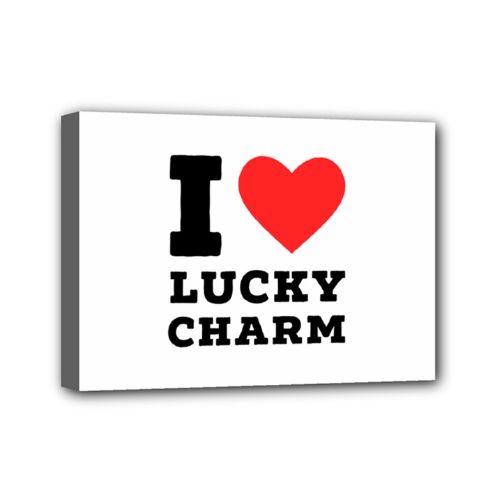 I love lucky charm Mini Canvas 7  x 5  (Stretched)