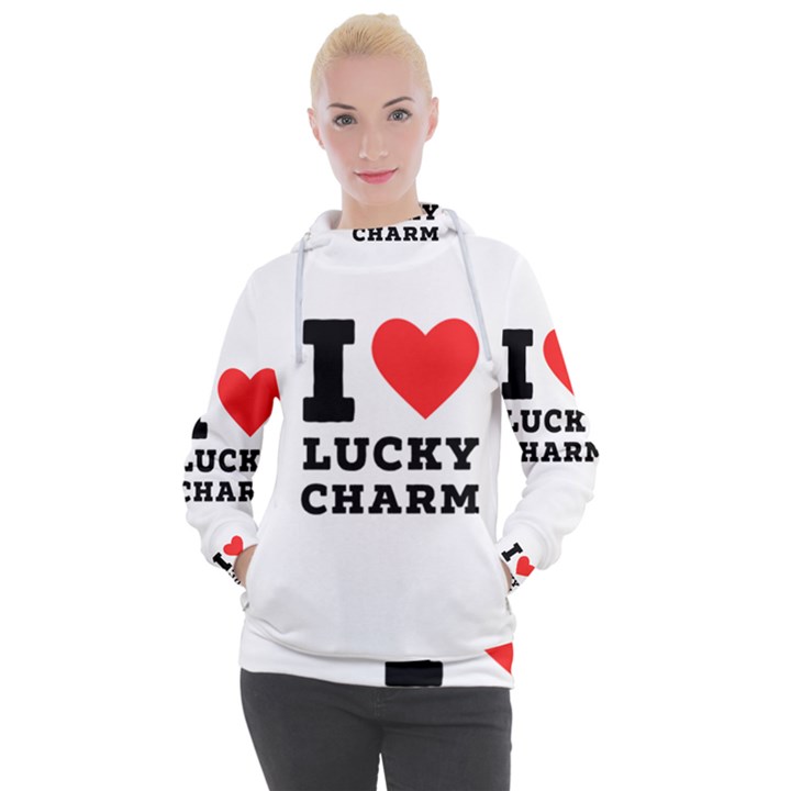 I love lucky charm Women s Hooded Pullover