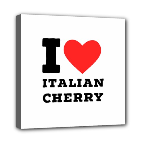 I Love Italian Cherry Mini Canvas 8  X 8  (stretched) by ilovewhateva