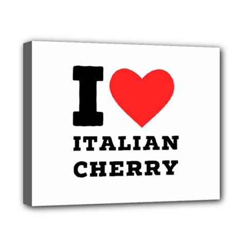 I Love Italian Cherry Canvas 10  X 8  (stretched) by ilovewhateva