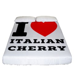 I Love Italian Cherry Fitted Sheet (queen Size) by ilovewhateva